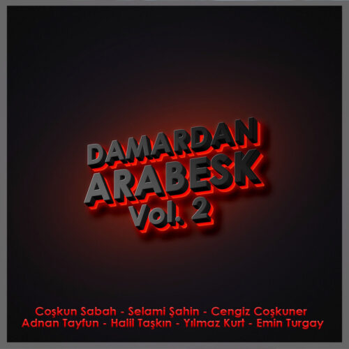 Çeşitli Sanatçılar Yeni Damardan Arabesk, Vol. 2 Full Albüm İndir