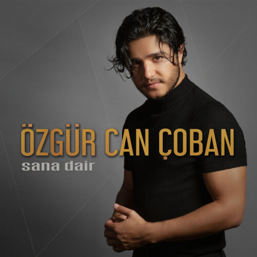 Özgür Can Çoban Yeni Sana Dair Full Albüm İndir