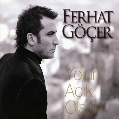Ferhat Göçer - Yolun Açık Olsun (2007) Full Albüm İndir Ferhat Göçer - Yolun Açık Olsun (2007) Full Albüm İndir