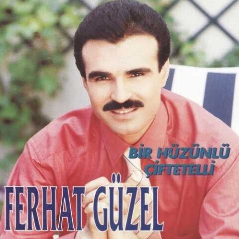 Ferhat Güzel - Bir Hüzünlü Çiftetelli (1996) Full Albüm Ferhat Güzel - Bir Hüzünlü Çiftetelli (1996) Full Albüm İndir