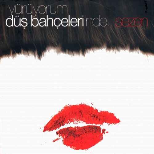Sezen Aksu - Yürüyorum Düş Bahçeleri'nde (2009) Full Albüm Sezen Aksu - Yürüyorum Düş Bahçeleri'nde (2009) Full Albüm İndir