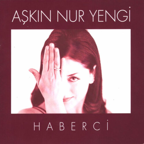 Aşkın Nur Yengi - Haberci (1997) Full Albüm İndir Aşkın Nur Yengi - Haberci (1997) Full Albüm İndir