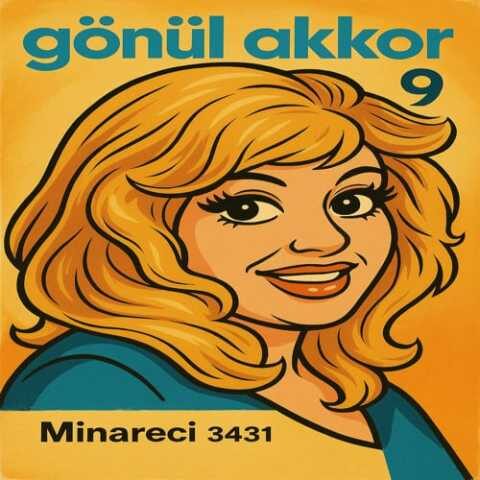 Gönül Akkor 9 - (Minareci 3431) Full Albüm İndir Gönül Akkor - 9 - (Minareci 3431) () Full Albüm İndir