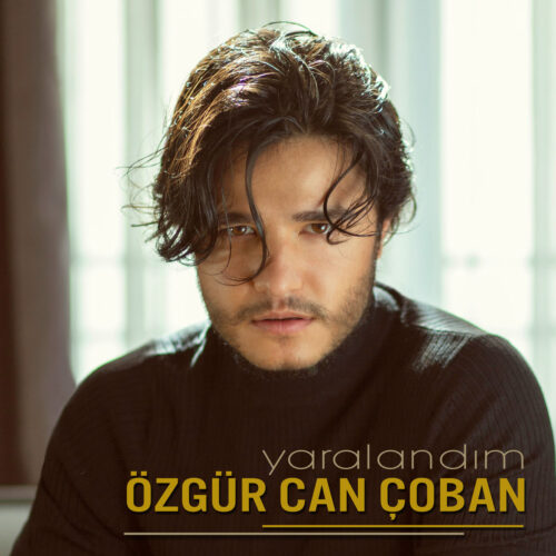 Özgür Can Çoban Yeni Yaralandım Full Albüm İndir Özgür Can Çoban Yeni Yaralandım Full Albüm İndir
