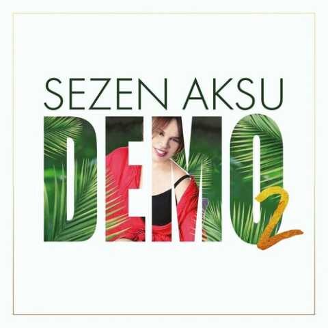 Sezen Aksu - DEMO 2 (2022) Full Albüm İndir Sezen Aksu - DEMO 2 (2022) Full Albüm İndir