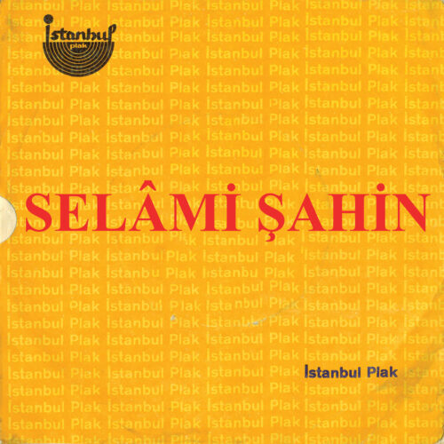 Selami Şahin - Gülen Gözler (45'lik) (1971) Full Albüm İndir Selami Şahin - Gülen Gözler (45'lik) (1971) Full Albüm İndir