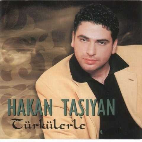 Hakan Taşıyan - Türkülerle (2004) Full Albüm İndir Hakan Taşıyan - Türkülerle (2004) Full Albüm İndir