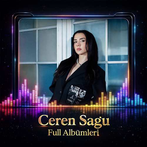 Ceren Sagu Full Albümleri indir