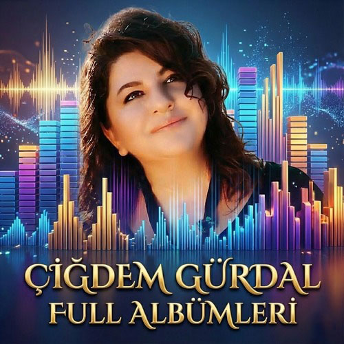 Çiğdem Gürdal Diskografi - Tüm Albümleri (İNDİR) Çiğdem Gürdal Albümleri indir + (Direkt Link)