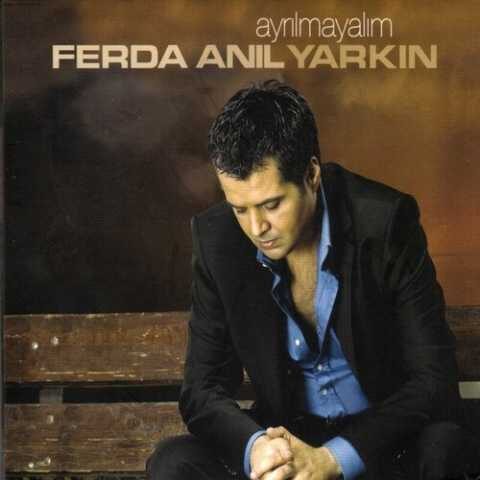 Ferda Anıl Yarkın - Ayrılmayalım (2006) Full Albüm İndir Ferda Anıl Yarkın - Ayrılmayalım (2006) Full Albüm İndir