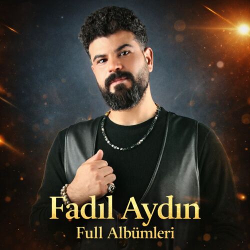 Fadıl Aydın Diskografi - Tüm Albümleri (İNDİR) Fadıl Aydın full albumleri indir