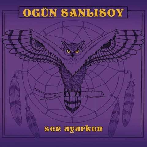 Ogün Sanlısoy - Sen Uyurken (2015) Full Albüm İndir Ogün Sanlısoy - Sen Uyurken (2015) Full Albüm İndir