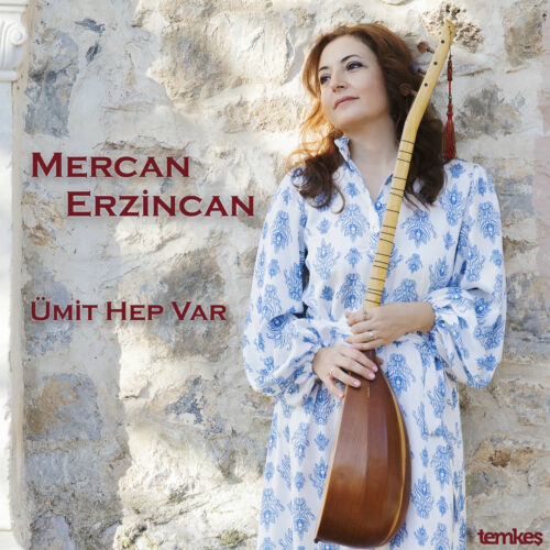 Mercan Erzincan - Ümit Hep Var (2020) Full Albüm İndir Mercan Erzincan - Ümit Hep Var (2020) Full Albüm İndir