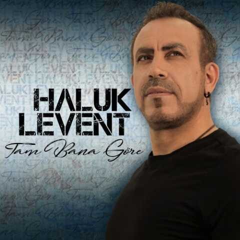 Haluk Levent - Tam Bana Göre (2019) Full Albüm İndir