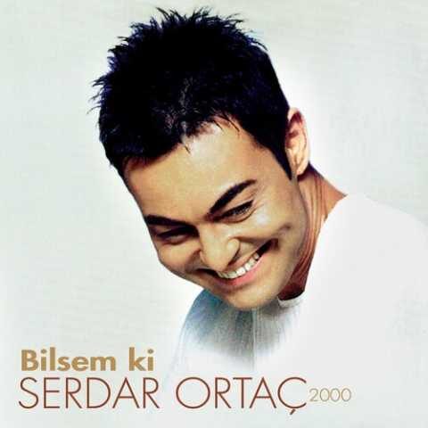 Serdar Ortaç - Bilsem Ki (1999) Full Albüm İndir Serdar Ortaç - Bilsem Ki (1999) Full Albüm İndir