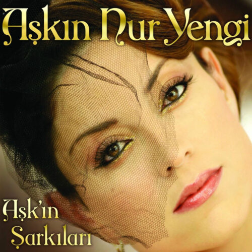 Aşkın Nur Yengi - Aşk'ın Şarkıları (2007) Full Albüm İndir Aşkın Nur Yengi - Aşk'ın Şarkıları (2007) Full Albüm İndir