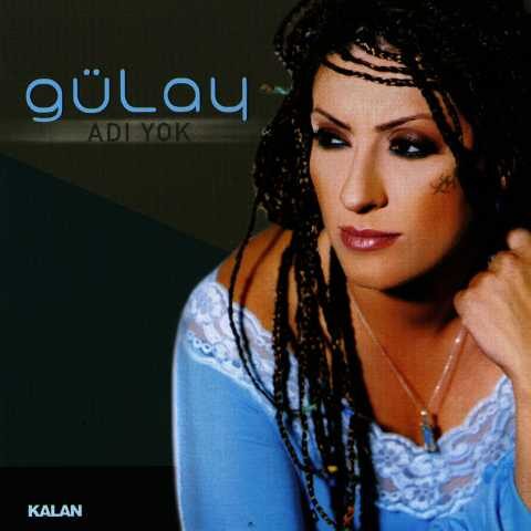 Gülay - Adı Yok (2004) Full Albüm İndir Gülay - Adı Yok (2004) Full Albüm İndir