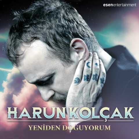 Harun Kolçak - Yeniden Doğuyorum (2012) Full Albüm İndir Harun Kolçak - Yeniden Doğuyorum (2012) Full Albüm İndir