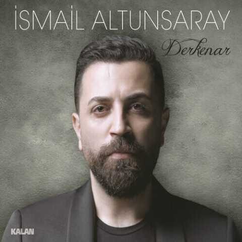 İsmail Altunsaray - Derkenar (2016) Full Albüm İndir İsmail Altunsaray - Derkenar (2016) Full Albüm İndir