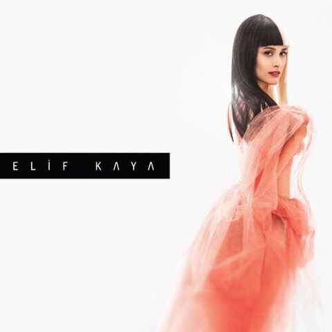 Elif Kaya - Elif Kaya (2014) Full Albüm İndir Elif Kaya - Elif Kaya (2014) Full Albüm İndir