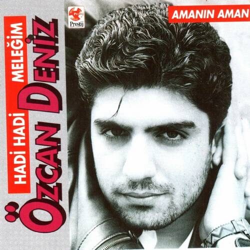 Özcan Deniz - Hadi Hadi Meleğim (Amanın Aman) (1993) Özcan Deniz - Hadi Hadi Meleğim (Amanın Aman) (1993) Full Albüm İndir
