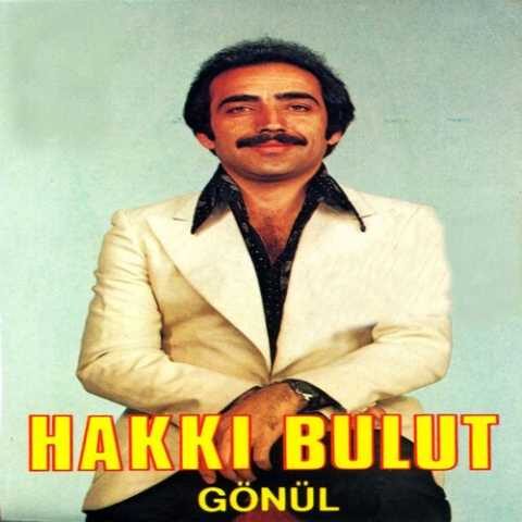 Hakkı Bulut - Gönül (1986) Full Albüm İndir Hakkı Bulut - Gönül (1986) Full Albüm İndir