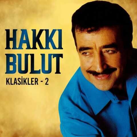 Hakkı Bulut - Klasikler 2 (2001) Full Albüm İndir Hakkı Bulut - Klasikler 2 (2001) Full Albüm İndir