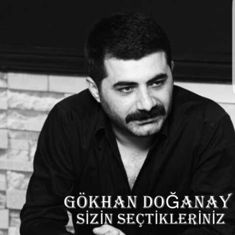 Gökhan Doğanay - Sizin Seçtikleriniz (2015) Full Albüm İndir Gökhan Doğanay - Sizin Seçtikleriniz (2015) Full Albüm İndir