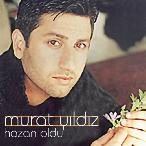 Murat Yıldız - Hazan Oldu (2000) Full Albüm İndir Murat Yıldız - Hazan Oldu (2000) Full Albüm İndir