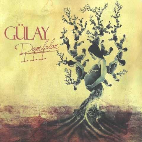 Gülay - Damlalar, Vol. 3 (2013) Full Albüm İndir Gülay - Damlalar, Vol. 3 (2013) Full Albüm İndir