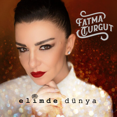 Fatma Turgut Yeni Elimde Dünya Full Albüm İndir Fatma Turgut Yeni Elimde Dünya Full Albüm İndir