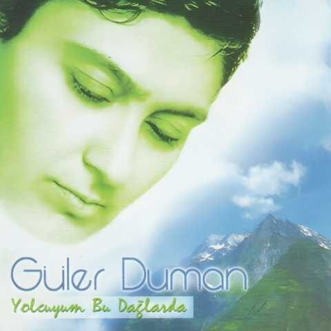 Güler Duman - Yolcuyum Bu Dağlarda (2002) Full Albüm İndir