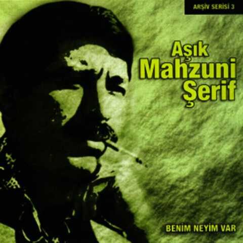 Aşık Mahzuni Şerif - Benim Neyim Var (2005) Full Albüm İndir