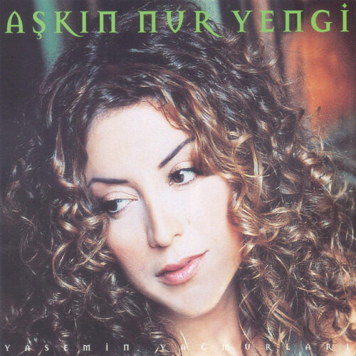Aşkın Nur Yengi - Yasemin Yağmurları (2004) Full Albüm İndir Aşkın Nur Yengi - Yasemin Yağmurları (2004) Full Albüm İndir