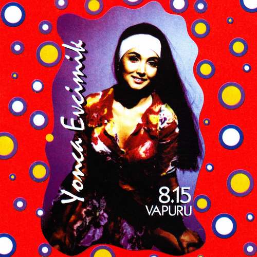 Yonca Evcimik - 8.15 Vapuru (Remixes) (1994) Full Albüm İndir Yonca Evcimik Yeni 8.15 Vapuru (Remixes) Full Albüm İndir