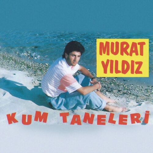 Murat Yıldız - Kum Taneleri (1990) Full Albüm İndir Murat Yıldız - Kum Taneleri (1990) Full Albüm İndir
