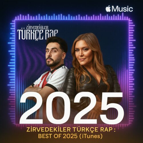 Zirvedekiler Türkçe Rap Best Of 2025 (iTunes) MP3 İNDİR - Full Liste Çeşitli Sanatçılar - Zirvedekiler Türkçe Rap Best Of 2025 (itunes) (2025) Full Albüm İndir