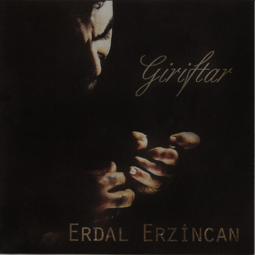 Erdal Erzincan - Giriftar (2008) Full Albüm İndir Erdal Erzincan - Giriftar (2008) Full Albüm İndir