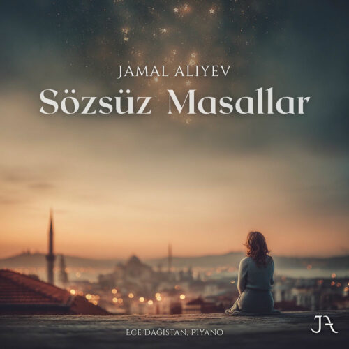Jamal Aliyev, Ece Dağıstan - Sözsüz Masallar (2025) Full Albüm İndir Jamal Aliyev, Ece Dağıstan - Sözsüz Masallar (2025) Full Albüm İndir