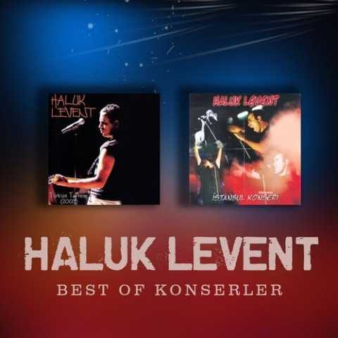 Haluk Levent - Best of Konserler (Live) (2015) Full Albüm İndir