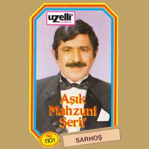 Aşık Mahzuni Şerif - Sarhoş (2006) Full Albüm İndir
