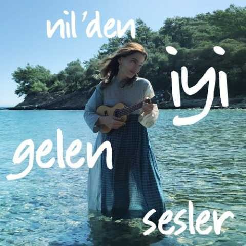 Nil Karaibrahimgil - Nil'den İyi Gelen Sesler (2019) Full Albüm İndir Nil Karaibrahimgil - Nil'den İyi Gelen Sesler (2019) Full Albüm İndir