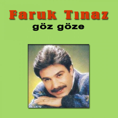 Faruk Tınaz Yeni Göz Göze Full Albüm İndir