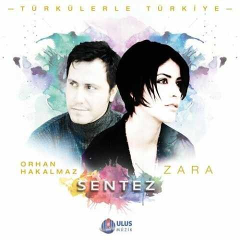 Zara - Sentez (Türkülerle Türkiye) (2017) Full Albüm İndir