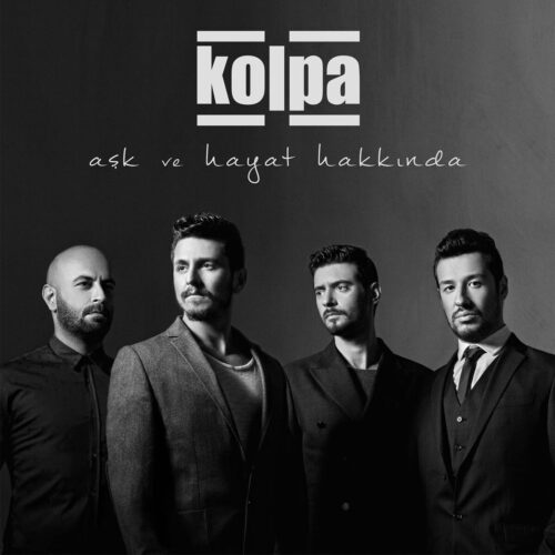 Kolpa Yeni Aşk Ve Hayat Hakkında Full Albüm İndir Kolpa Yeni Aşk Ve Hayat Hakkında Full Albüm İndir