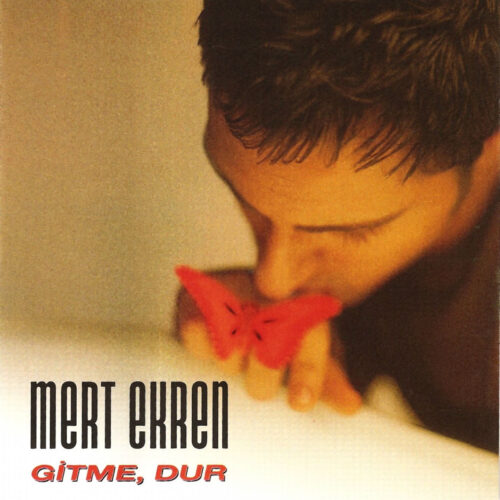 Mert Ekren - Gitme Dur (2002) Full Albüm İndir Mert Ekren - Gitme Dur (2002) Full Albüm İndir