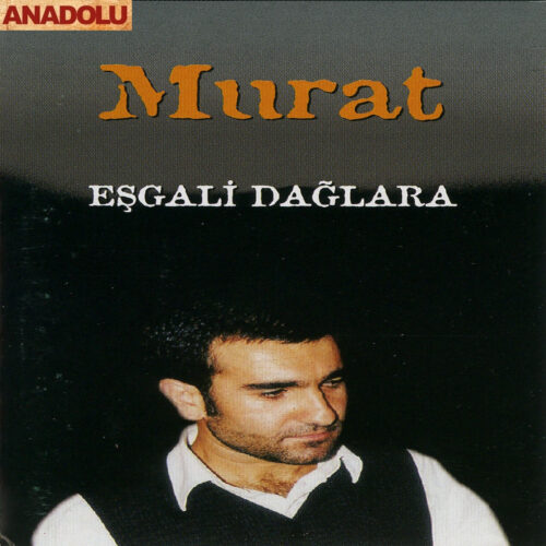 Murat Yıldız - Eşgali Dağlara (1999) Full Albüm İndir Murat Yıldız - Eşgali Dağlara (1999) Full Albüm İndir