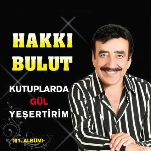 Hakkı Bulut - Kutuplarda Gül Yeşertirim (61. Albüm) (2016) Hakkı Bulut - Kutuplarda Gül Yeşertirim (61. Albüm) (2016) Full Albüm İndir