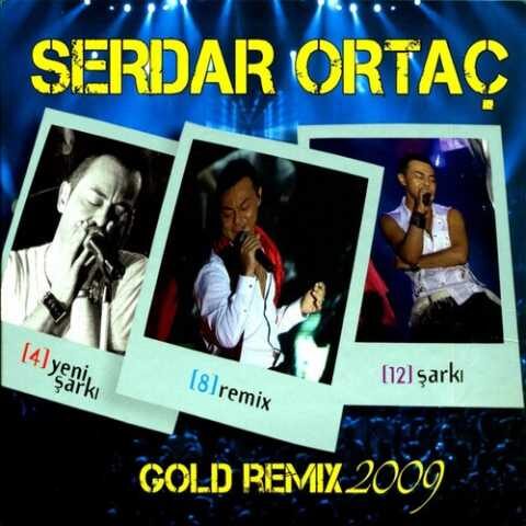 Serdar Ortaç - Gold Remix (2009) Full Albüm İndir Serdar Ortaç - Gold Remix (2009) Full Albüm İndir