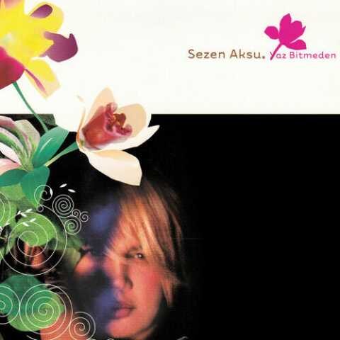 Sezen Aksu - Yaz Bitmeden (2003) Full Albüm İndir Sezen Aksu - Yaz Bitmeden (2003) Full Albüm İndir